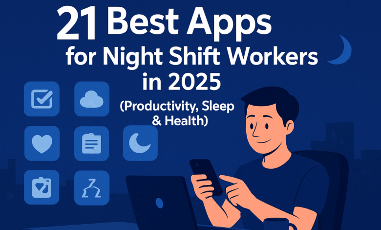 Apps for Night Shift Workers